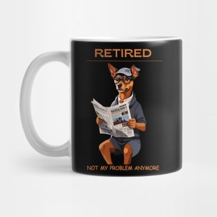 Retired Not My Problem Anymore Mug